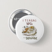 Ich teile NPCs für Dopamin - Lustiger Zombie-Gamer Button (Vorne & Hinten)
