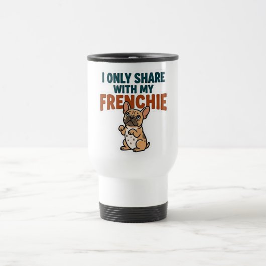 Ich teile nur mit meinem Frenchie Reisebecher (Mittel)