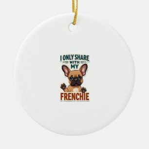 Ich teile nur mit meinem Frenchie Vintage Französi Keramik Ornament