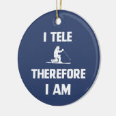 Ich Tele also bin ich Keramik Ornament (Links)