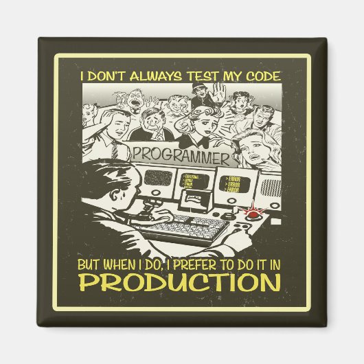 Ich teste nicht immer meinen Code Magnet (Vorne)