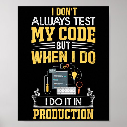 Ich teste nicht immer meinen Code - nur bei Prod F Poster (Vorne)