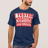 Ich testete positiv, ein Phantastischer Kranich zu T-Shirt (Vorderseite)