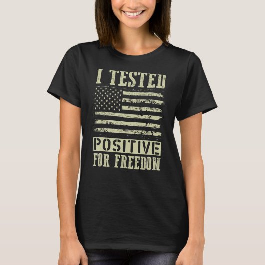 Ich testete positiv für die Unterstützung der Frei T-Shirt (Vorderseite)