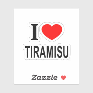 Ich ❤️ TIRAMISU ICH LIEBE TIRAMISU ICH MAG TIRAMI Aufkleber
