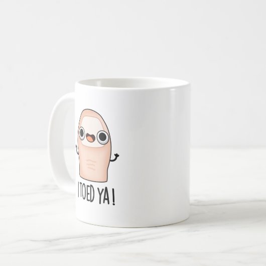 Ich Toed Ya Funny Big Toe Pun Kaffeetasse (Vorderseite Links)