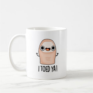 Ich Toed Ya Funny Big Toe Pun Kaffeetasse