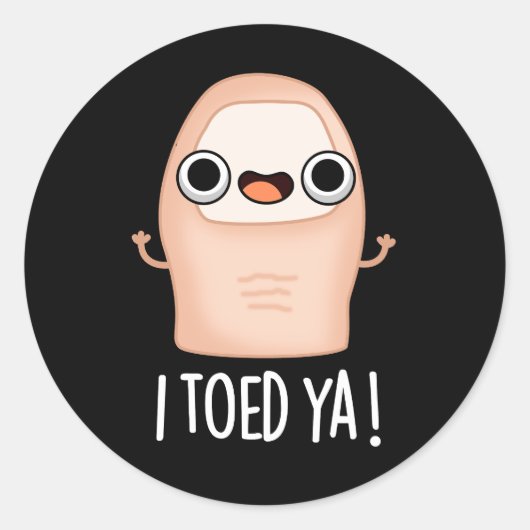 Ich Toed Ya Funny Big Toe Pun Runder Aufkleber (Vorderseite)