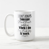 Ich toleriere bei der Arbeit nicht immer junge Leu Kaffeetasse (Links)