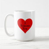 Ich toleriere dich mit sonniger Romantik Kaffeetasse (Links)
