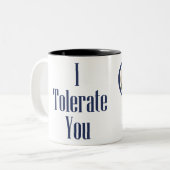 Ich toleriere dich zweifarbige tasse (Vorderseite Links)