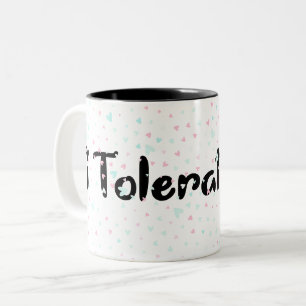 Ich toleriere dich. zweifarbige tasse