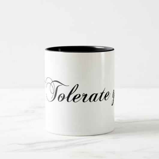 Ich toleriere dich zweifarbige tasse (Mittel)