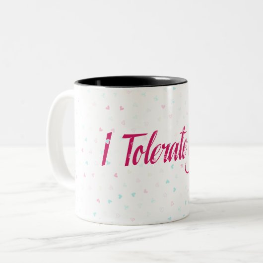 Ich toleriere dich. zweifarbige tasse (Vorderseite Links)
