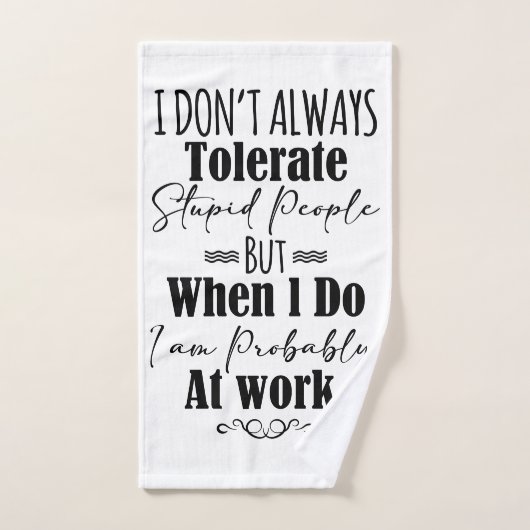 Ich toleriere nicht immer dumme Menschen Badhandtuch Set (Handtuch)