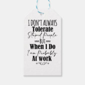 Ich toleriere nicht immer dumme Menschen Geschenkanhänger (Vorderseite)