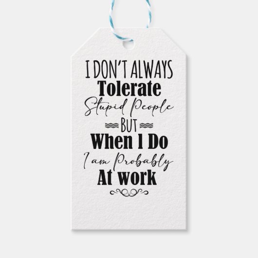 Ich toleriere nicht immer dumme Menschen Geschenkanhänger (Vorderseite)