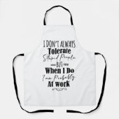 Ich toleriere nicht immer dumme Menschen Schürze (Vorderseite)