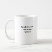 Ich töte Sie Kaffee-Tasse Kaffeetasse (Links)