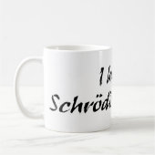 Ich tötete Schrödingers Katzen-Tasse Kaffeetasse (Links)