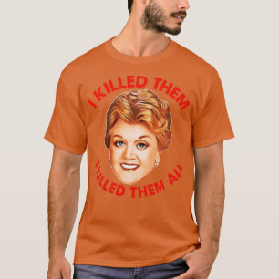 Ich tötete sie, ich tötete sie alle Mord, den sie T-Shirt