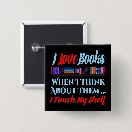 Ich Touch mein Regal buchen Lover Spaß Button (Vorne & Hinten)