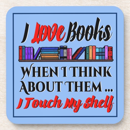 Ich Touch mein Regal buchen Lover Spaß Getränkeuntersetzer (Vorderseite)