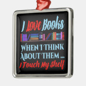 Ich Touch mein Regal buchen Lover Spaß Ornament Aus Metall (Links)
