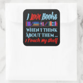 Ich Touch mein Regal buchen Lover Spaß Quadratischer Aufkleber (Tasche)