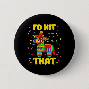 Ich traf, dass Pinata Pinata Kostüm Cinco de Mayo  Button
