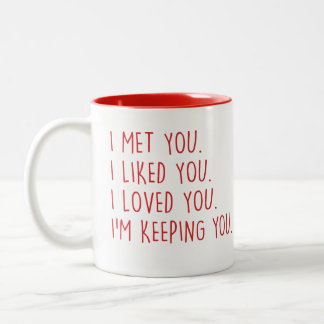 Ich traf dich, wie ich dich mochte, dass ich dich zweifarbige tasse