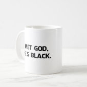 Ich traf Gott und sie ist schwarz Kaffeetasse (Vorderseite Links)