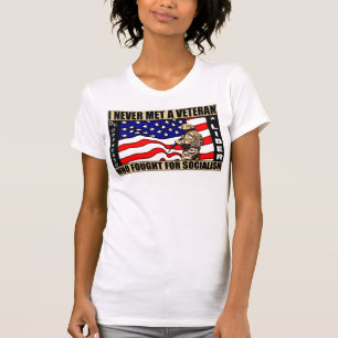 Ich traf nie einen Veteran, der für Sozialismus T-Shirt