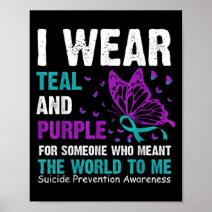 Ich trage Aquamarinen &amp; Lila für jemanden, der Poster