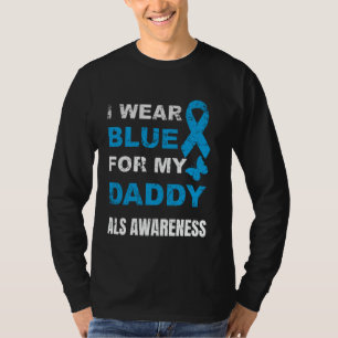 ICH TRAGE BLAU FÜR ALS-BEWUSSTSEIN FÜR MEINEN VATE T-Shirt