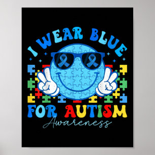 Ich trage Blau für Autismus Aufklärung Monat Lehre Poster