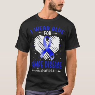 Ich trage Blau für das Bewusstsein für POMPE-KRANK T-Shirt
