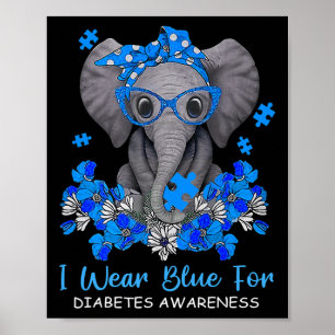 Ich trage Blau für Diabetes-Bewusstsein Elephant W Poster