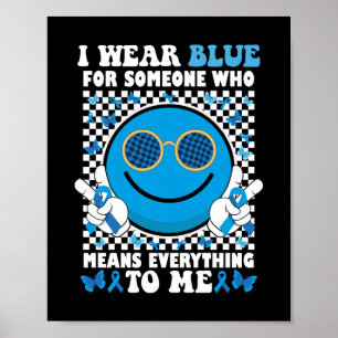 Ich trage Blau für jemanden, der mir alles bedeute Poster