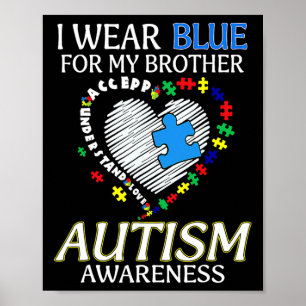Ich trage Blau für mein Bruder Autismus Awareness  Poster