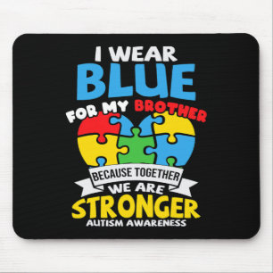 Ich trage Blau für mein Bruder Autismus Bewusstsei Mousepad