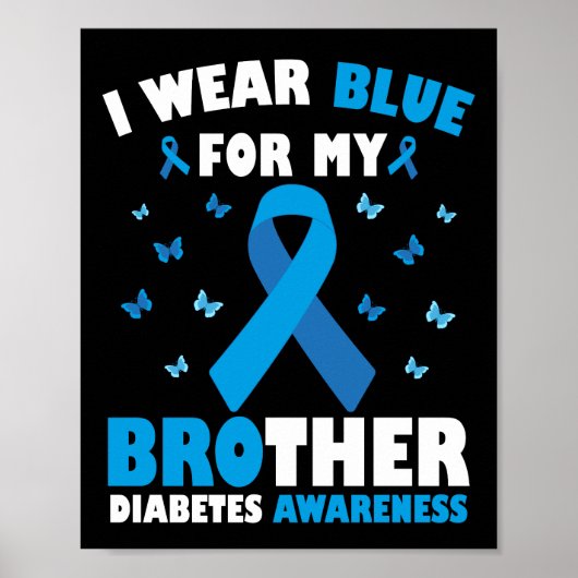 Ich trage Blau für mein Bruder Diabetes Aufklärung Poster (Vorne)