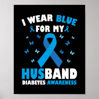 Ich trage Blau für mein Ehemann Diabetes Awareness Poster