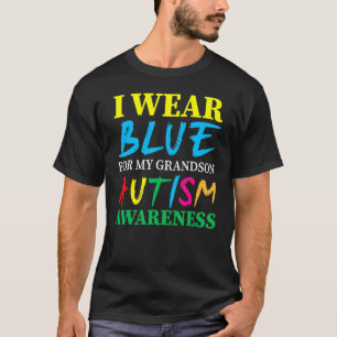 Ich trage Blau für mein Enkelkind Autismus-Bewusst T-Shirt