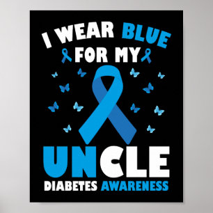Ich trage Blau für mein Onkeldiabetes-Bewusstsein Poster
