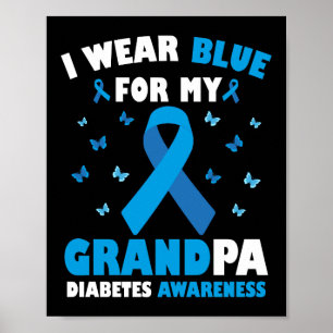 Ich trage Blau für mein Opa-Diabetes-Bewusstsein Poster