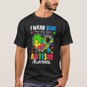 Ich trage Blau für mein Sohn Autismus Bewusstsein  T-Shirt