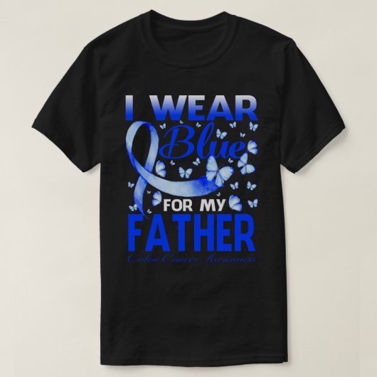 Ich trage Blau für mein VATER Colon Cancer Awarene T-Shirt (Design vorne)