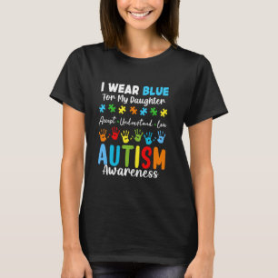 Ich trage Blau für meine autistische Tochter Autis T-Shirt
