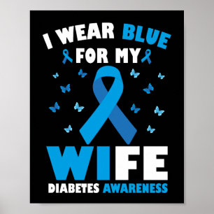 Ich trage Blau für meine Ehefrau Diabetes Awarenes Poster